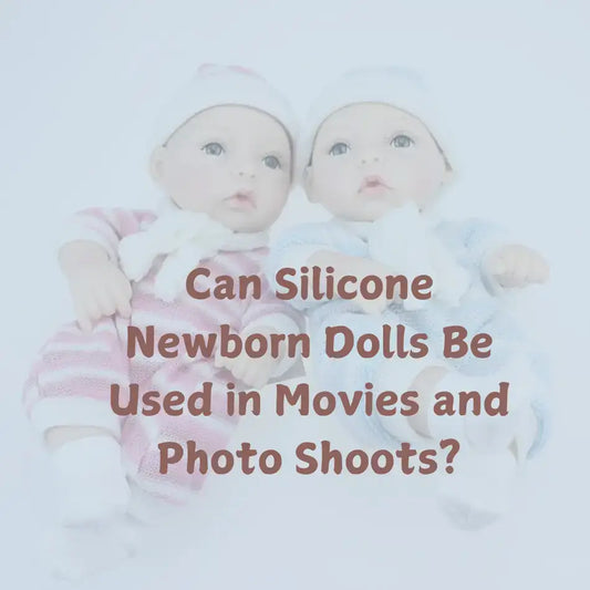 Can Silicone Newborn Dolls Be Used in Movies and Photo Shoots?