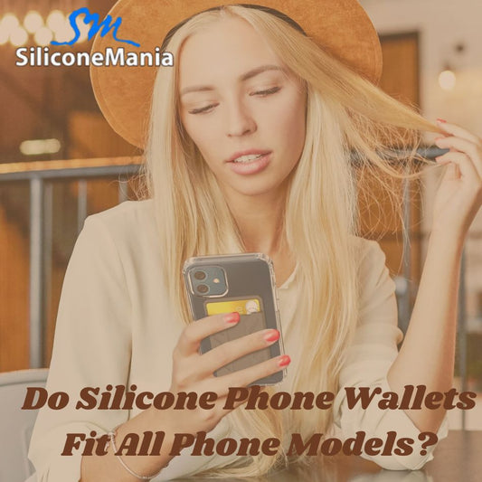 Do Silicone Phone Wallets Fit All Phone Models?