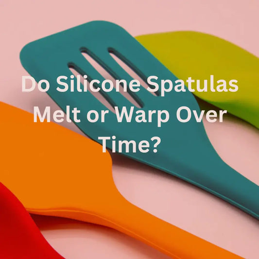 Do Silicone Spatulas Melt or Warp Over Time?