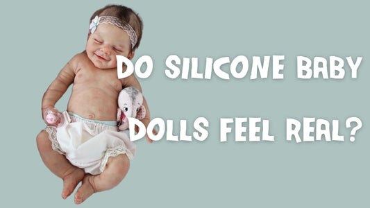 Do Silicone Baby Dolls Feel Real?