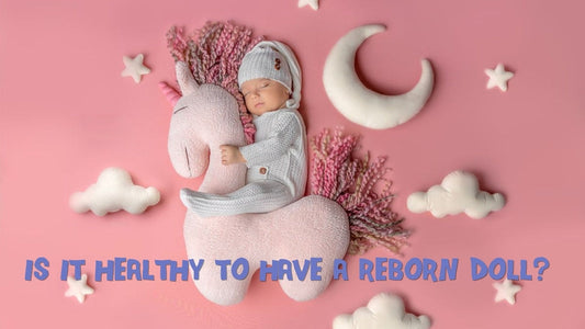 Is It Healthy to Have a Reborn Doll?