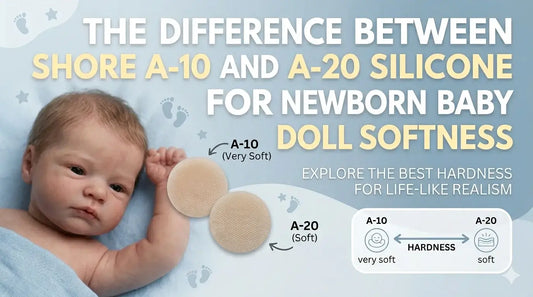 The Difference Between Shore A-10 and A-20 Silicone for Newborn Baby Doll Softness
