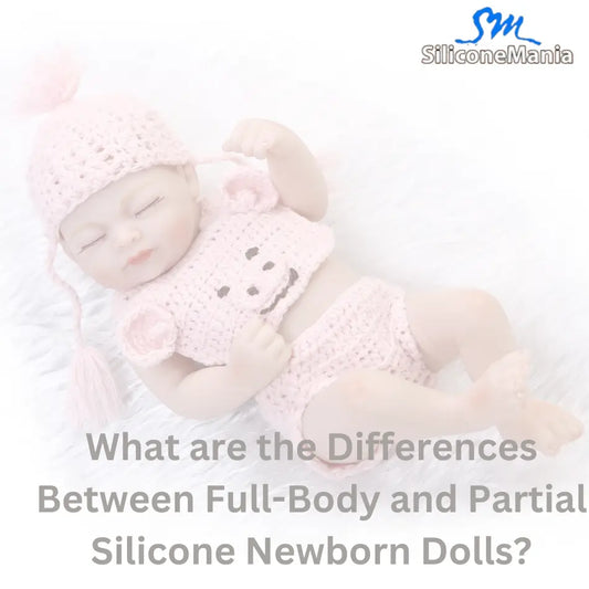 What are the Differences Between Full-Body and Partial Silicone Newborn Dolls?