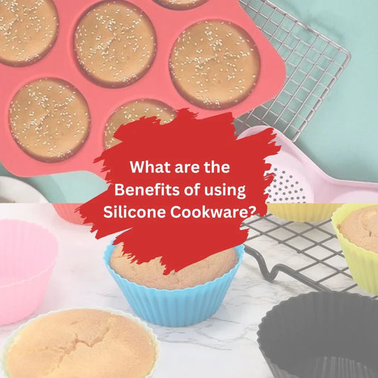 What are the Benefits of using Silicone Cookware?