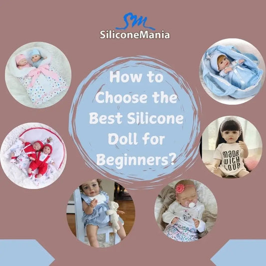 How to Choose the Best Silicone Doll for Beginners?